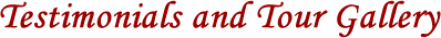 Testimonials and Tour Gallery